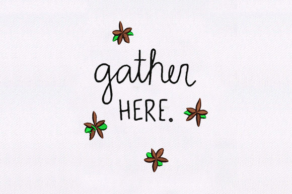 Gather Here Saying Embroidery Review